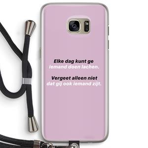CaseCompany gij zijt ook iemand: Samsung Galaxy S7 Edge Transparant Hoesje met koord