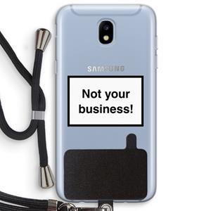 CaseCompany Not your business: Samsung Galaxy J5 (2017) Transparant Hoesje met koord