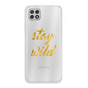 CaseCompany Stay wild: Samsung Galaxy A22 4G Transparant Hoesje