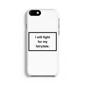 CaseCompany Fight for my fairytale: Volledig geprint iPhone SE 2020 Hoesje