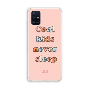 CaseCompany Cool Kids Never Sleep: Galaxy A51 4G Transparant Hoesje