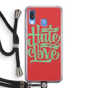 CaseCompany Turn hate into love: Samsung Galaxy A40 Transparant Hoesje met koord