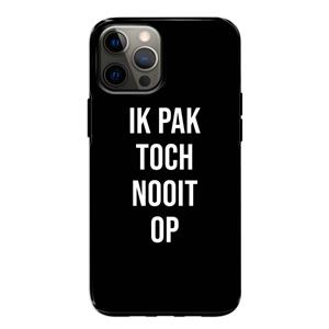 CaseCompany Ik pak nooit op - Zwart: iPhone 12 Tough Case