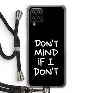 CaseCompany Don't Mind: Samsung Galaxy A12 Transparant Hoesje met koord