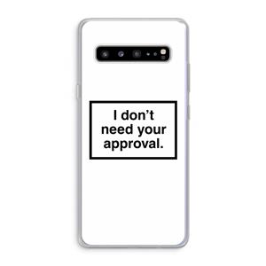 CaseCompany Don't need approval: Samsung Galaxy S10 5G Transparant Hoesje