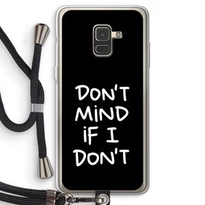 CaseCompany Don't Mind: Samsung Galaxy A8 (2018) Transparant Hoesje met koord