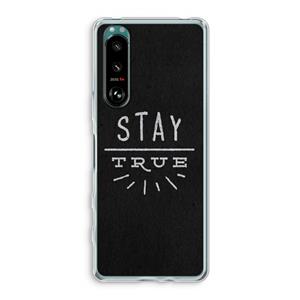 CaseCompany Stay true: Sony Xperia 5 III Transparant Hoesje