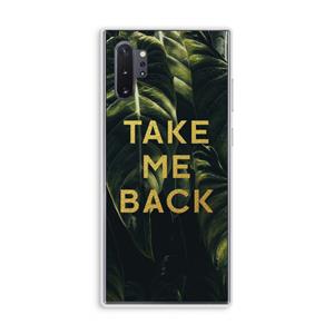 CaseCompany Take me back: Samsung Galaxy Note 10 Plus Transparant Hoesje