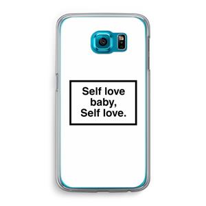 CaseCompany Self love: Samsung Galaxy S6 Transparant Hoesje