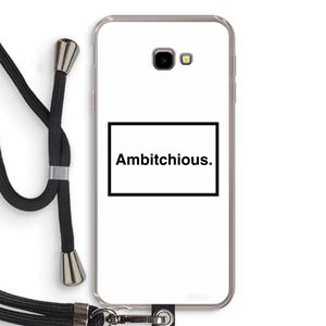 CaseCompany Ambitchious: Samsung Galaxy J4 Plus Transparant Hoesje met koord