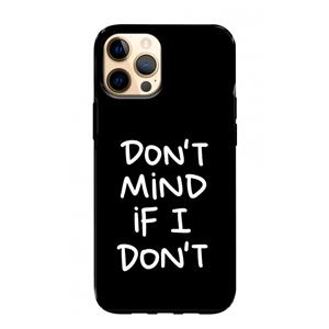 CaseCompany Don't Mind: iPhone 12 Pro Max Tough Case