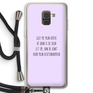 CaseCompany Ochtendhumeur: Samsung Galaxy A8 (2018) Transparant Hoesje met koord