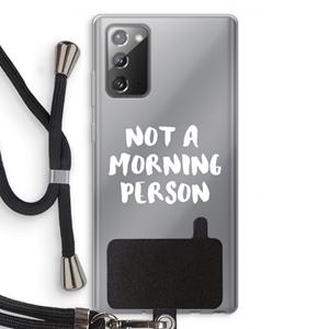CaseCompany Morning person: Samsung Galaxy Note 20 / Note 20 5G Transparant Hoesje met koord