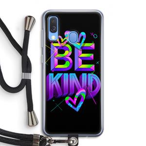 CaseCompany Be Kind: Samsung Galaxy A40 Transparant Hoesje met koord