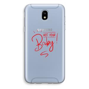 CaseCompany Not Your Baby: Samsung Galaxy J5 (2017) Transparant Hoesje