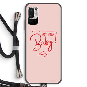 CaseCompany Not Your Baby: Xiaomi Redmi Note 10 5G Transparant Hoesje met koord