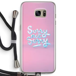 CaseCompany Sorry not sorry: Samsung Galaxy S7 Edge Transparant Hoesje met koord