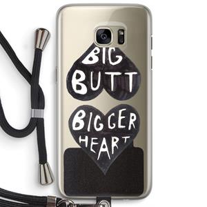 CaseCompany Big butt bigger heart: Samsung Galaxy S7 Edge Transparant Hoesje met koord