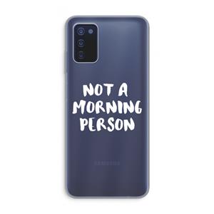 CaseCompany Morning person: Samsung Galaxy A03s Transparant Hoesje