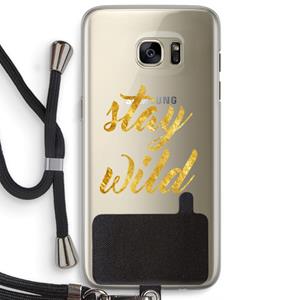 CaseCompany Stay wild: Samsung Galaxy S7 Edge Transparant Hoesje met koord