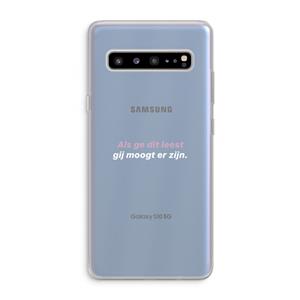 CaseCompany gij moogt er zijn: Samsung Galaxy S10 5G Transparant Hoesje