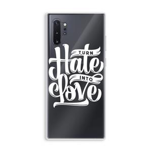 CaseCompany Turn hate into love: Samsung Galaxy Note 10 Plus Transparant Hoesje