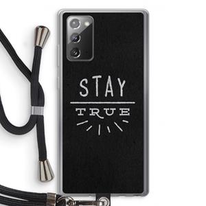 CaseCompany Stay true: Samsung Galaxy Note 20 / Note 20 5G Transparant Hoesje met koord