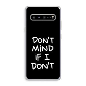 CaseCompany Don't Mind: Samsung Galaxy S10 5G Transparant Hoesje