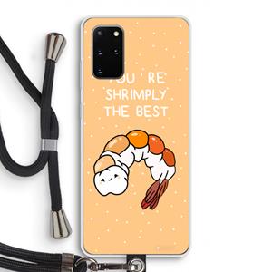 CaseCompany You're Shrimply The Best: Samsung Galaxy S20 Plus Transparant Hoesje met koord