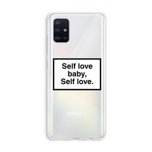 CaseCompany Self love: Galaxy A51 4G Transparant Hoesje