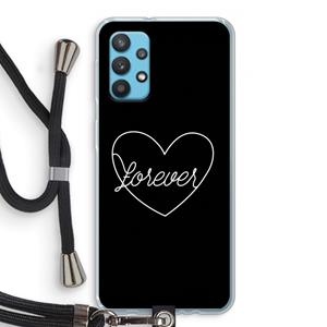 CaseCompany Forever heart black: Samsung Galaxy A32 4G Transparant Hoesje met koord