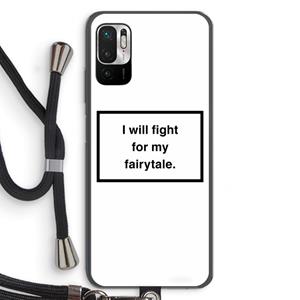 CaseCompany Fight for my fairytale: Xiaomi Redmi Note 10 5G Transparant Hoesje met koord