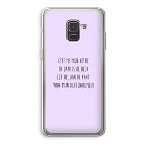 CaseCompany Ochtendhumeur: Samsung Galaxy A8 (2018) Transparant Hoesje