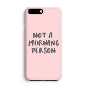 CaseCompany Morning person: iPhone 8 Plus Volledig Geprint Hoesje