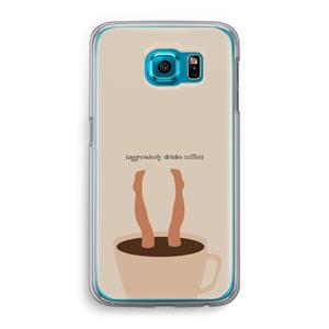 CaseCompany Aggressively drinks coffee: Samsung Galaxy S6 Transparant Hoesje