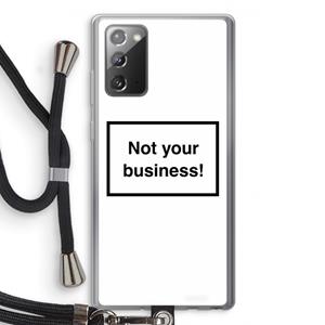 CaseCompany Not your business: Samsung Galaxy Note 20 / Note 20 5G Transparant Hoesje met koord