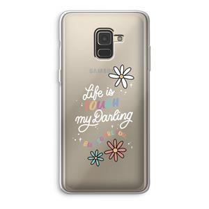 CaseCompany Tough Life: Samsung Galaxy A8 (2018) Transparant Hoesje