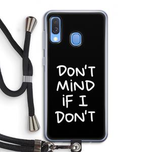 CaseCompany Don't Mind: Samsung Galaxy A40 Transparant Hoesje met koord