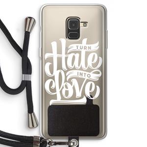 CaseCompany Turn hate into love: Samsung Galaxy A8 (2018) Transparant Hoesje met koord