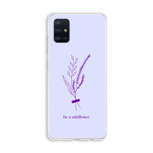 CaseCompany Be a wildflower: Galaxy A51 4G Transparant Hoesje