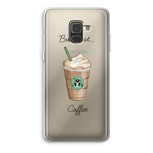 CaseCompany But first coffee: Samsung Galaxy A8 (2018) Transparant Hoesje