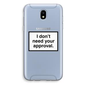 CaseCompany Don't need approval: Samsung Galaxy J5 (2017) Transparant Hoesje