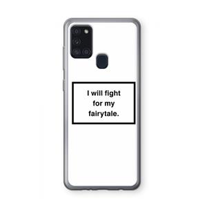 CaseCompany Fight for my fairytale: Samsung Galaxy A21s Transparant Hoesje