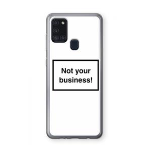 CaseCompany Not your business: Samsung Galaxy A21s Transparant Hoesje
