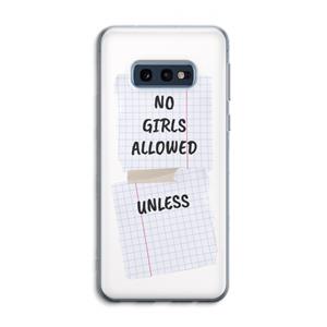 CaseCompany No Girls Allowed Unless: Samsung Galaxy S10e Transparant Hoesje