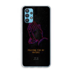 CaseCompany Praying For My Haters: Samsung Galaxy A32 4G Transparant Hoesje