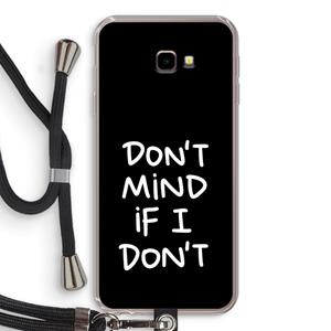 CaseCompany Don't Mind: Samsung Galaxy J4 Plus Transparant Hoesje met koord