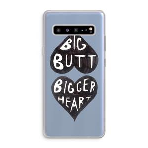CaseCompany Big butt bigger heart: Samsung Galaxy S10 5G Transparant Hoesje