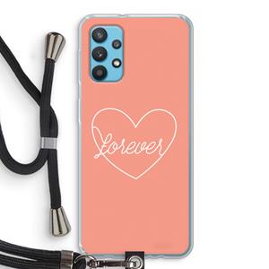 CaseCompany Forever heart: Samsung Galaxy A32 4G Transparant Hoesje met koord
