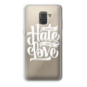 CaseCompany Turn hate into love: Samsung Galaxy A8 (2018) Transparant Hoesje